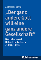 "Der ganz andere Gott will eine ganz andere Gesellschaft." - Andreas Pangritz