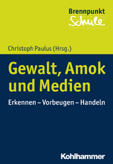 Gewalt, Amok und Medien - 