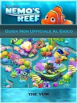 Guida Non Ufficiale Al Gioco Nemo''s Reef -  The Yuw