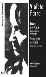 Lieder aus Chile : zweisprachige Anthologie = Canciones de Chile : antología bilingüe - 