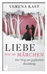 Liebe wie im Märchen - Kast, Verena