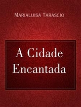 A Cidade Encantada - Marialuisa Tarascio