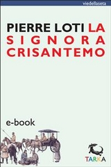 La Signora Crisantemo - Pierre Loti