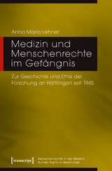 Medizin und Menschenrechte im Gefängnis - Anna Maria Lehner