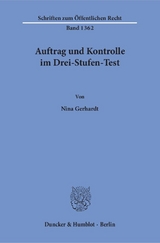 Auftrag und Kontrolle im Drei-Stufen-Test. Eine Analyse der Drei-Stufen-Testverfahren für die Bestandsangebote der Telemedien öffentlich-rechtlicher Rundfunkanstalten - Nina Gerhardt