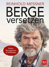 Berge versetzen - Messner, Reinhold