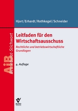 Leitfaden für den Wirtschaftsausschuss - Hjort, Jens Peter; Erhardt, Michael; Rothkegel, Andrea; Schneider, Sandra