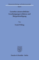 Gestuftes atomrechtliches Genehmigungsverfahren und Bürgerbeteiligung. - Frank Wilting