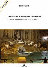 Cineturismo e marketing territoriale - - Luca Filippi