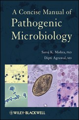 Concise Manual of Pathogenic Microbiology -  Dipti Agrawal,  Saroj K. Mishra