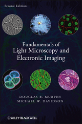 Fundamentals of Light Microscopy and Electronic Imaging - Douglas B. Murphy, Michael W. Davidson