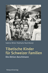 Tibetische Kinder für Schweizer Familien - Sabine Bitter, Nathalie Nad-Abonji