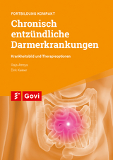 Chronisch entzündliche Darmerkrankungen – Krankheitsbild und Therapieoptionen - Raja Atreya, Dirk Keiner