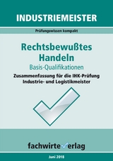 Industriemeister: Rechtsbewusstes Handeln - Michel, Jana