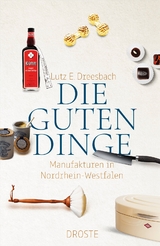 Die guten Dinge - Lutz E. Dreesbach