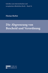 Die Abgrenzung von Bescheid und Verordnung - Florian Herbst