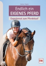 Endlich ein eigenes Pferd - Sabine Nägler