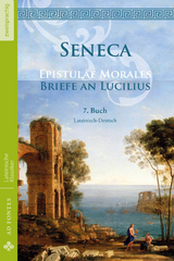 Briefe an Lucilius / Epistulae Morales (Lateinisch / Deutsch) - Lucius Annaeus Seneca