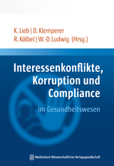 Interessenkonflikte, Korruption und Compliance im Gesundheitswesen - 