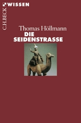 Die Seidenstraße - Thomas O. Höllmann