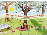 Klara und die Mäuse entdecken den Frühling - Ingrid Biermann