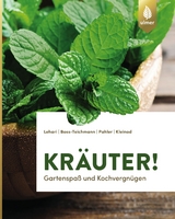 Kräuter! - Gabriele Lehari, Claudia Boss-Teichmann, Agnes Pahler, Brigitte Kleinod