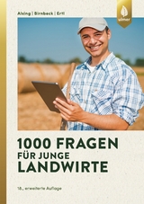 1000 Fragen für junge Landwirte - Alsing, Ingrid; Ertl, Josef; Birnbeck, Stefan