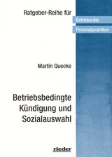 Betriebsbedingte Kündigung und Sozialauswahl - Quecke, Martin