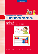 Rechnen lernen mit dem 100er-Rechenrahmen - Dominik Klaus, Bernhard Schmitt