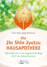 Die Jin-Shin-Jyutsu-Hausapotheke - Tina Stümpfig-Rüdisser