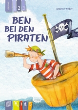 Ben bei den Piraten – Lesestufe 2 - Annette Weber