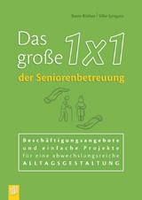 Das große 1x1 der Seniorenbetreuung - Beate Rüther, Silke Spirgatis