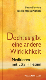 Doch, es gibt eine andere Wirklichkeit - Ferrière, Pierre; Meeûs-Michiels, Isabelle