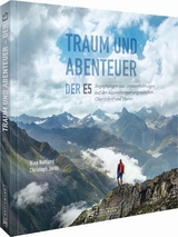 Traum und Abenteuer – Der E5 - Nina Ruhland