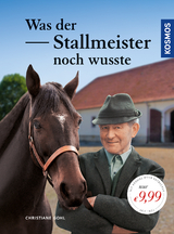 Was der Stallmeister noch wusste - Gohl, Christiane