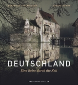 Deutschland - Eine Reise durch die Zeit - Berthold Steinhilber, Sabine Böhne-Di Leo