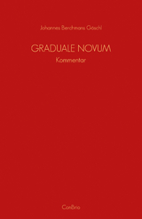 Graduale Novum – Editio magis critica iuxta SC 117 - Johannes Berchmans Göschl