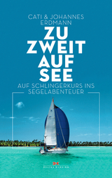 Zu zweit auf See - Johannes Erdmann, Cati Erdmann