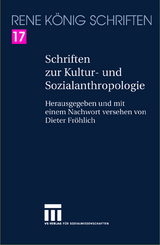 Schriften zur Kultur- und Sozialanthropologie - René König