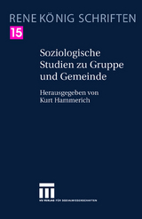 Soziologische Studien zu Gruppe und Gemeinde - René König