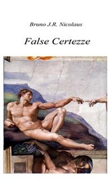 False certezze - Bruno J.R. Nicolaus