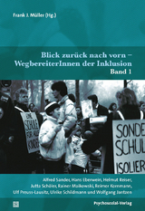 Blick zurück nach vorn – WegbereiterInnen der Inklusion - Frank J. Müller