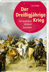 Der Dreißigjährige Krieg - Lars Franke