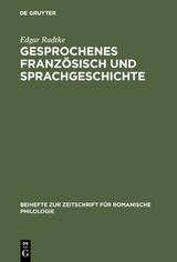 Gesprochenes Französisch und Sprachgeschichte - Edgar Radtke