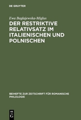 Der restriktive Relativsatz im Italienischen und Polnischen - Ewa Baglajewska-Miglus