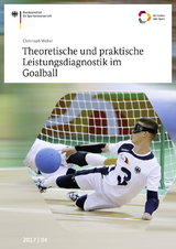 Theoretische und praktische Leistungsdiagnostik im Goalball - Christoph Weber