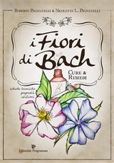 I Fiori di Bach - Nicoletta Pagnanelli, Roberto Pagnanelli