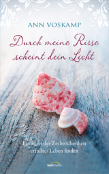 Durch meine Risse scheint dein Licht - Ann Voskamp