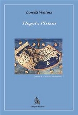 Hegel e l'Islam - Lorella Ventura