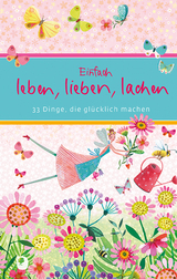 Einfach leben, lieben, lachen - 